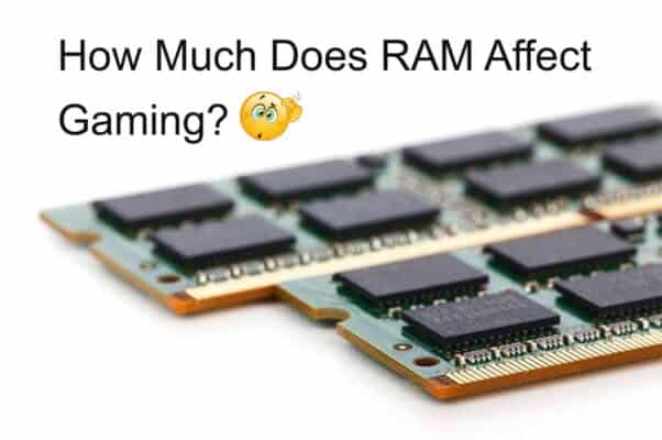 How Much Does RAM Affect Gaming