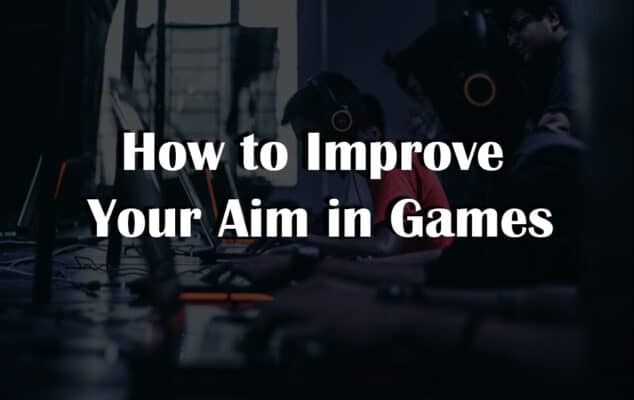 How to Improve Your Aim in Games
