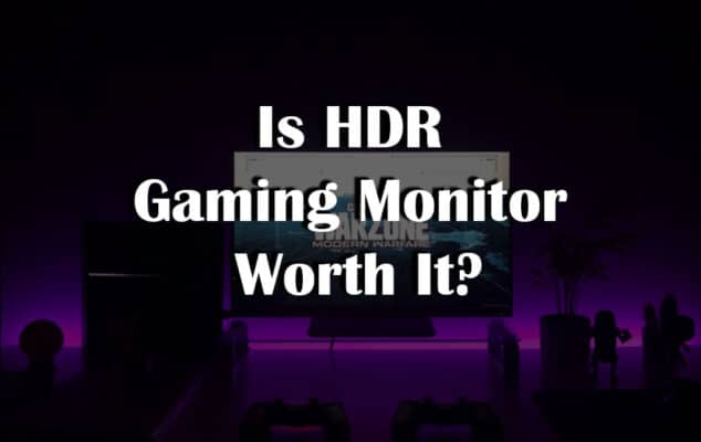 Is HDR Gaming Monitor Worth It