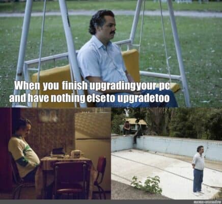 Upgrading gaming PC meme