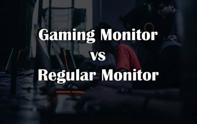 What is the Difference between Gaming Monitor and Regular Monitor