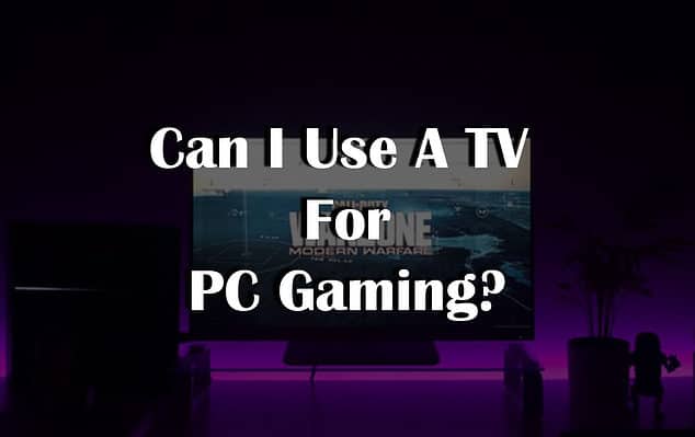 Can I Use A TV For PC Gaming